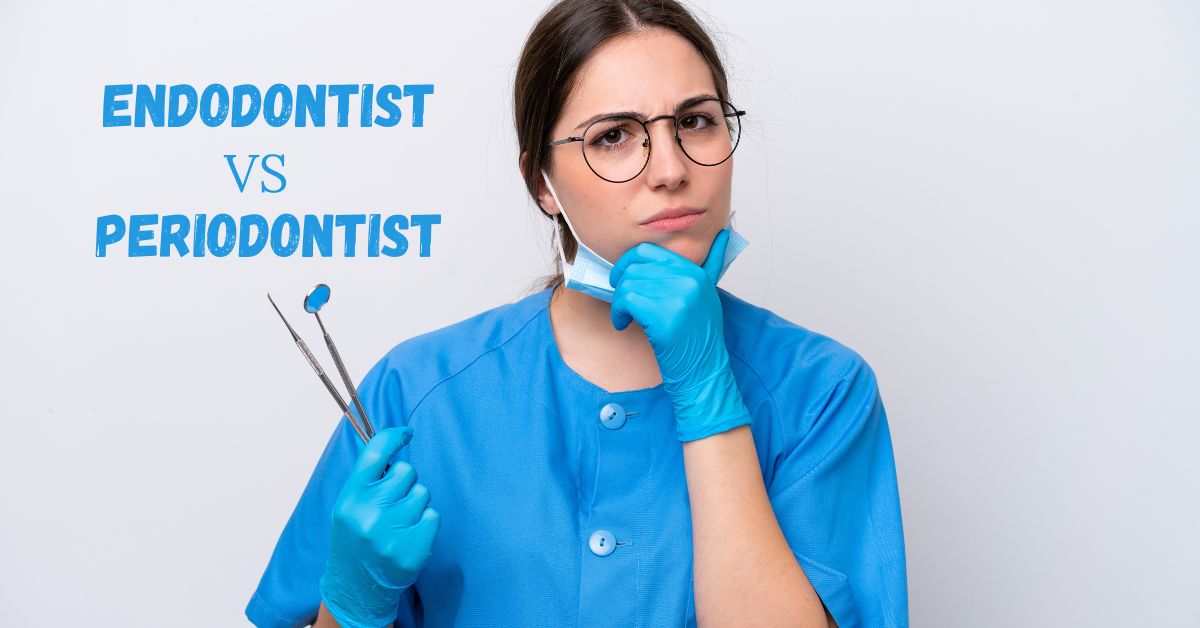 what is the difference between an endodontist and a periodontist