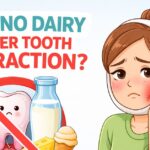 why no dairy after tooth extraction